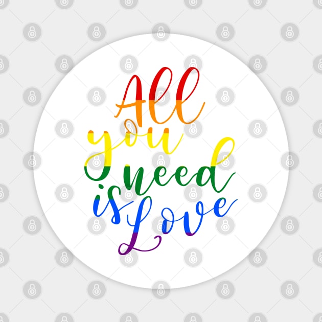 All you need is love (rainbow) Magnet by OriginStory